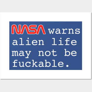 NASA Warns Alien Life May Not Be F*ckable Posters and Art